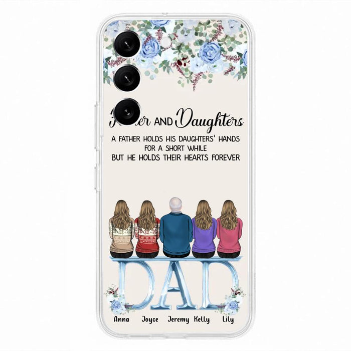 Custom Personalized Father Phone Case - Upto 5 People - Father's Day Gift Idea For Father - Father & Daughters A Father Holds His Daughters Hands For A Short While - Case for iPhone/Samsung