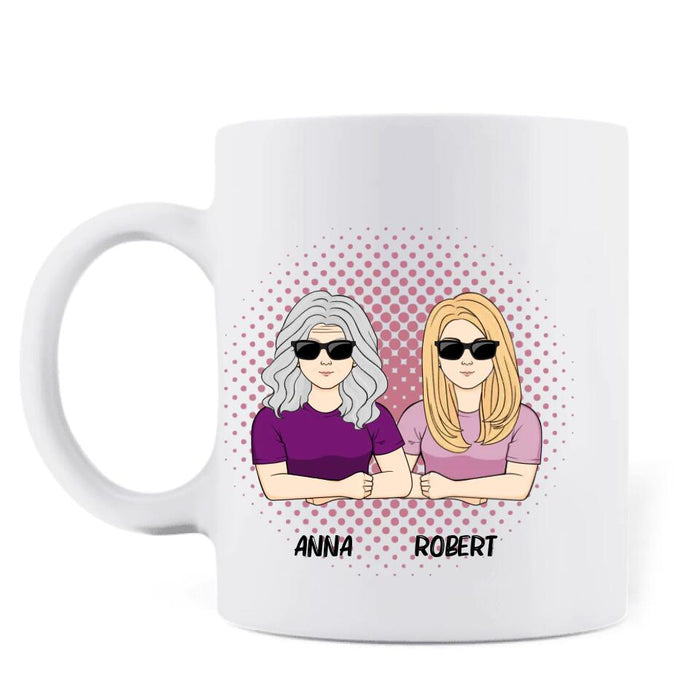 Custom Personalized Mother & Daughter Coffee Mug - Gift Idea For Mother's Day From Daughter - Mom, You're The Baddest Bitch I Know