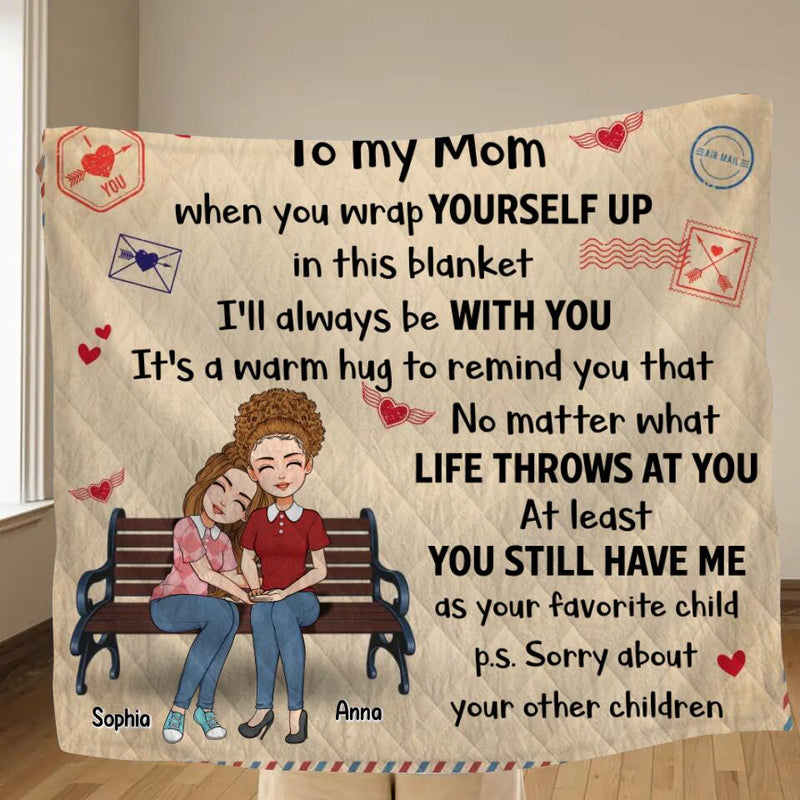 Personalized To My Mom Fleece Throw Blanket/Quilt  - Mother's Day Gift Idea - No Matter What Life Throws At You At Least You Still Have Me As Your Favorite Child