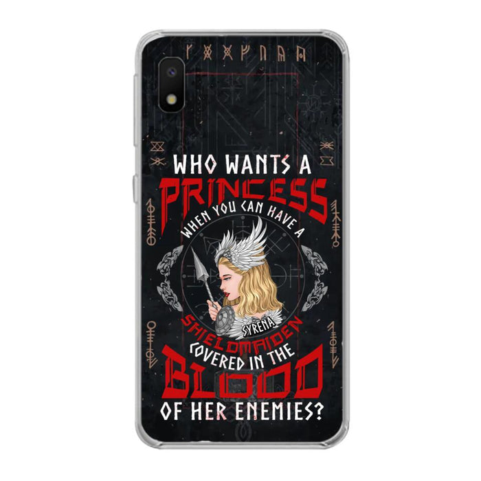 Custom Personalized Shieldmaiden Phone Case - Case For iPhone And Samsung - Who Wants A Princess When You Can Have A Shieldmaiden Covered In The Blood Of Her Enemies