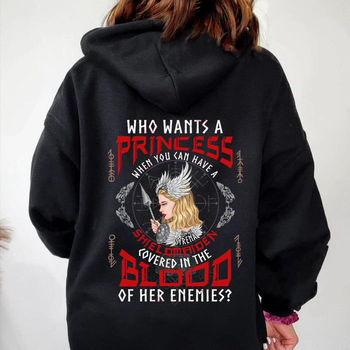 Custom Personalized Shieldmaiden Pullover Hoodie  - Shieldmaiden Gift Idea - Who Wants A Princess When You Can Have A Shieldmaiden Covered In The Blood Of Her Enemies