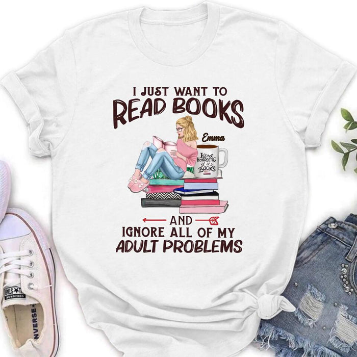 Custom Personalized Reading Book Girl Shirt/Hoodie/Sweatshirt/Long Sleeve - Gift Idea For Book Lovers - I Just Want To Read Books And Ignore All Of My Adult Problems