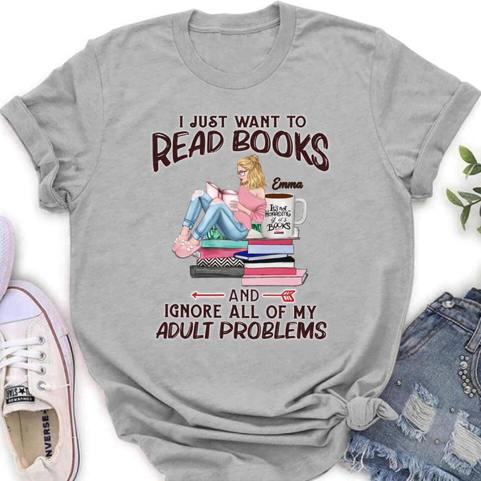 Custom Personalized Reading Book Girl Shirt/Hoodie/Sweatshirt/Long Sleeve - Gift Idea For Book Lovers - I Just Want To Read Books And Ignore All Of My Adult Problems
