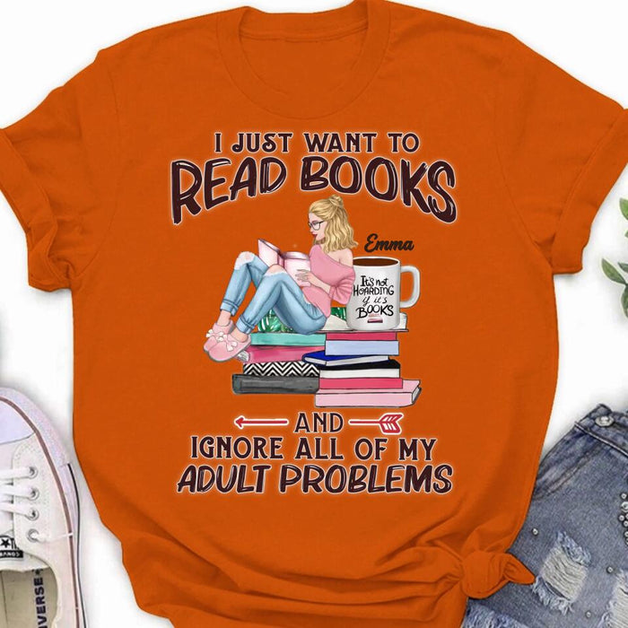 Custom Personalized Reading Book Girl Shirt/Hoodie/Sweatshirt/Long Sleeve - Gift Idea For Book Lovers - I Just Want To Read Books And Ignore All Of My Adult Problems