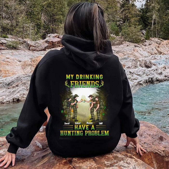 Custom Personalized Hunting Friends T-shirt/ Hoodie - Upto 4 People - St Patrick's Day Gift Idea For Friends/ Couple/ Drinking/ Hunting Lovers - My Drinking Friends Have A Hunting Problem