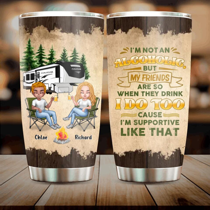 Custom Personalized Camping Friends Tumbler - Upto 7 People - Gift Idea For Friends/Camping Lovers - I'm Not An Alcoholic