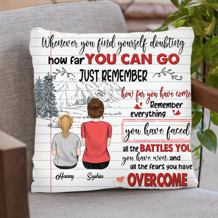 Custom Personalized Mother & Daughter Pillow Cover - Best Gift For Daughter From Mother - Whenever You Find Yourself Doubting How Far You Can Go