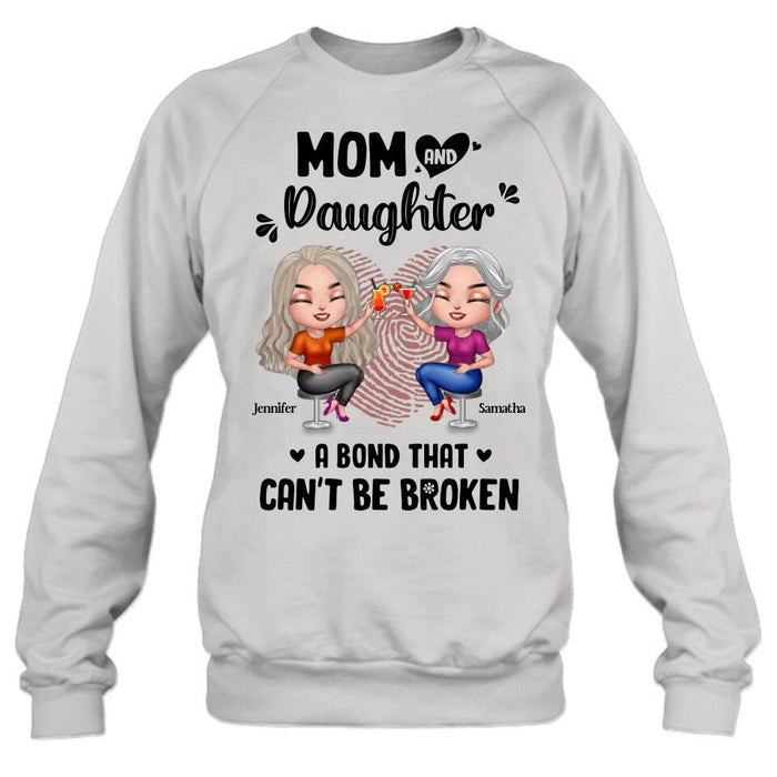 Custom Personalized Mom And Daughter T-Shirt/Hoodie/Sweatshirt/Long Sleeve - Gift Idea For Mother And Daughter - A Bond That Can't Be Broken