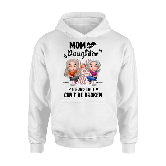 Custom Personalized Mom And Daughter T-Shirt/Hoodie/Sweatshirt/Long Sleeve - Gift Idea For Mother And Daughter - A Bond That Can't Be Broken