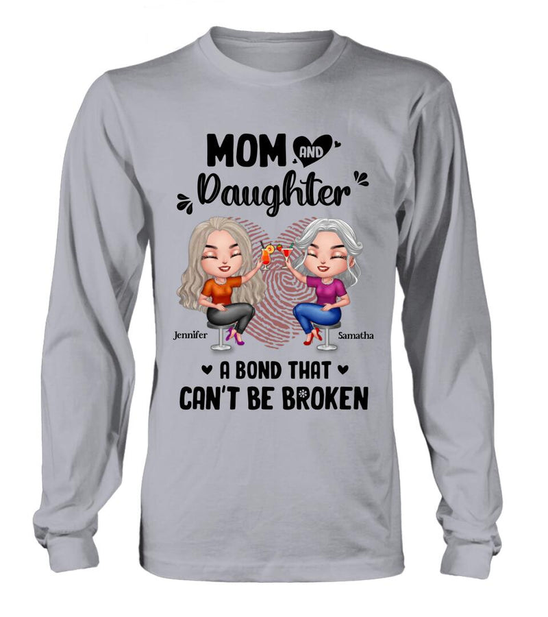 Personalized Mom And Daughter T-Shirt/Hoodie/Sweatshirt/Long Sleeve - Gift Idea For Mother And Daughter - A Bond That Can't Be Broken