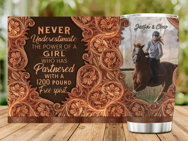 Personalized Horse Girl Tumbler - Gift Idea For Horse Lover - Never Underestimate The Power Of A Girl Who Has Partnered With A 1200 Pound Free Spirit