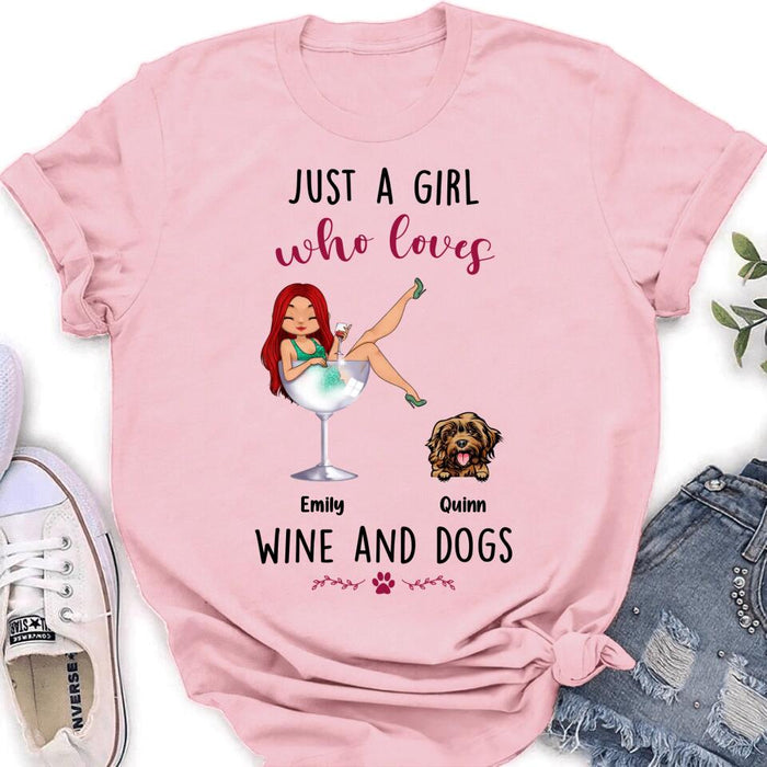 Custom Personalized Dog Mom T-shirt/ Long Sleeve/ Sweatshirt/ Hoodie - Upto 4 Dogs - Gift Idea For Dog Lover - Just A Girl Who Loves Wine And Dogs