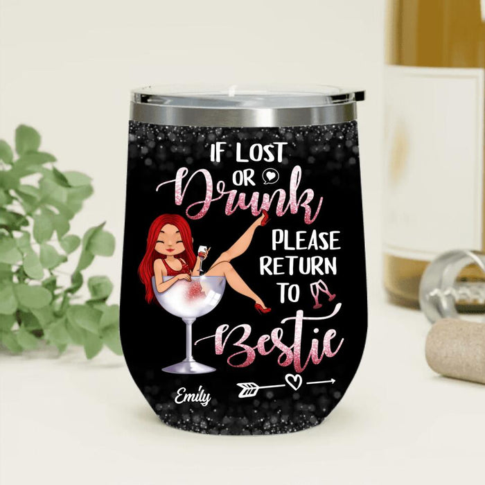 Custom Personalized Drunk Bestie Wine Tumbler - Gift Idea For Besties/Friends - If Lost Or Drink Please Return To Bestie