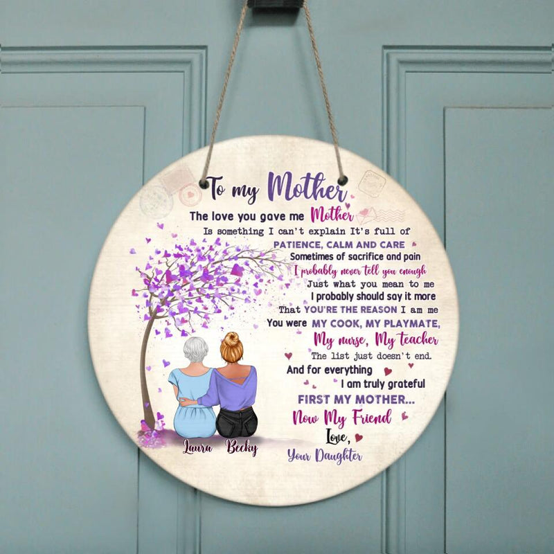 Custom Personalized To My Mother Circle Door Sign - Gift Idea For Mother's Day From Daughter - I Am Truly Grateful First My Mother Now My Friend