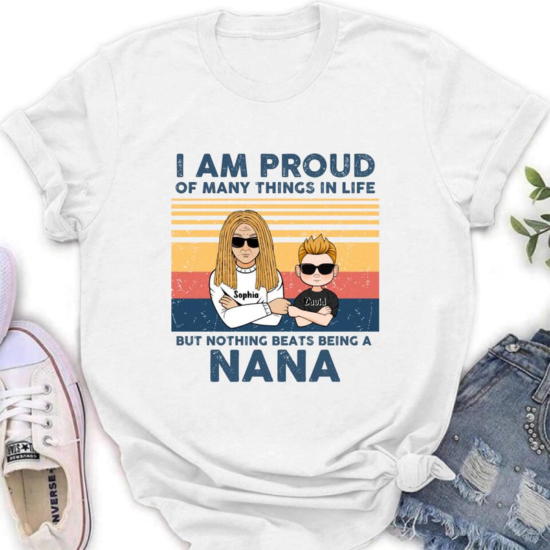Personalized Proud Nana T-shirt/Long Sleeve/Sweatshirt/Hoodie - Up to 3 Kids - Gift For Dad/Mom/Grandma/Grandpa - I Am Proud Of Many Things In Life But Nothing Beats Being A Nana