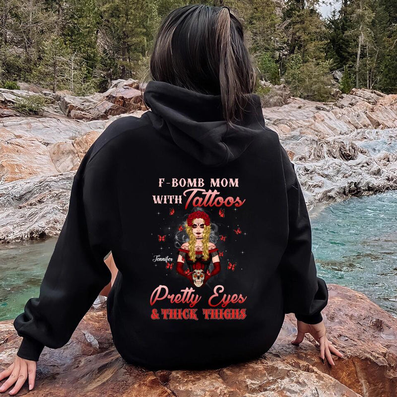 Personalized F-Bomb Mom T-shirt/Long Sleeve/Sweatshirt/Hoodie - Birthday/Mother's Day Gift Idea - F-Bomb Mom With Tattoos Pretty Eyes & Thick Thighs