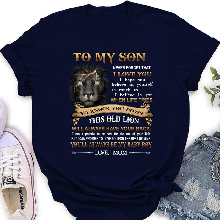 Custom Personalized To My Son T-shirt/ Long Sleeve/ Sweatshirt/ Hoodie - Gift Idea For Son From Mom - Never Forget That I Love You