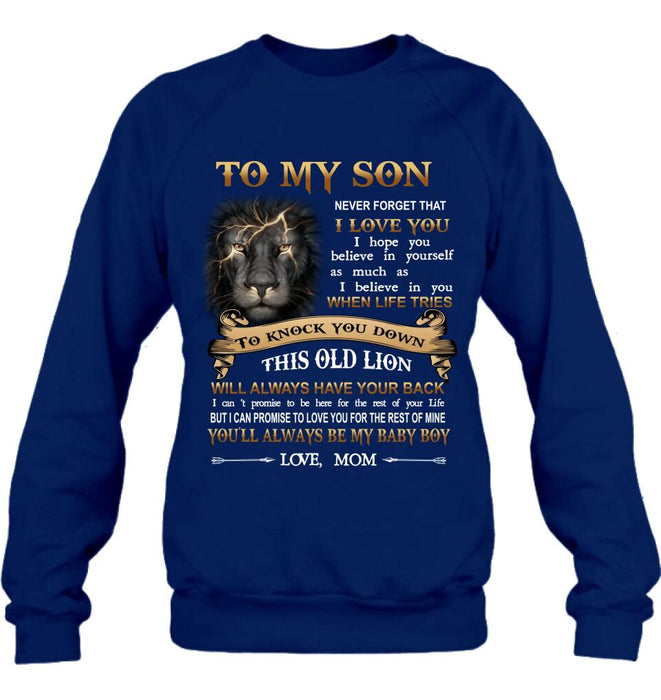 Custom Personalized To My Son T-shirt/ Long Sleeve/ Sweatshirt/ Hoodie - Gift Idea For Son From Mom - Never Forget That I Love You