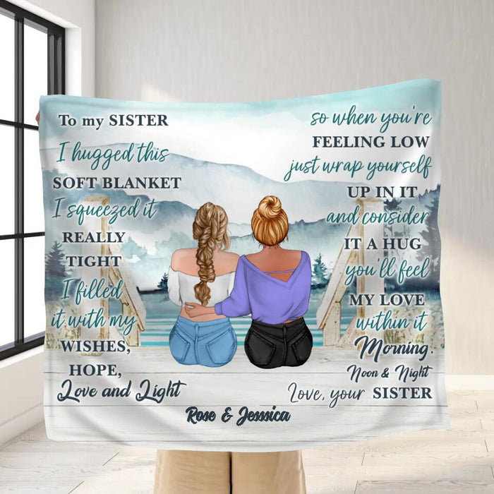 Custom Personalized To My Sister Single Fleece/Quilt Blanket - Gift To Sister/ Friend - I Hugged This Soft Blanket