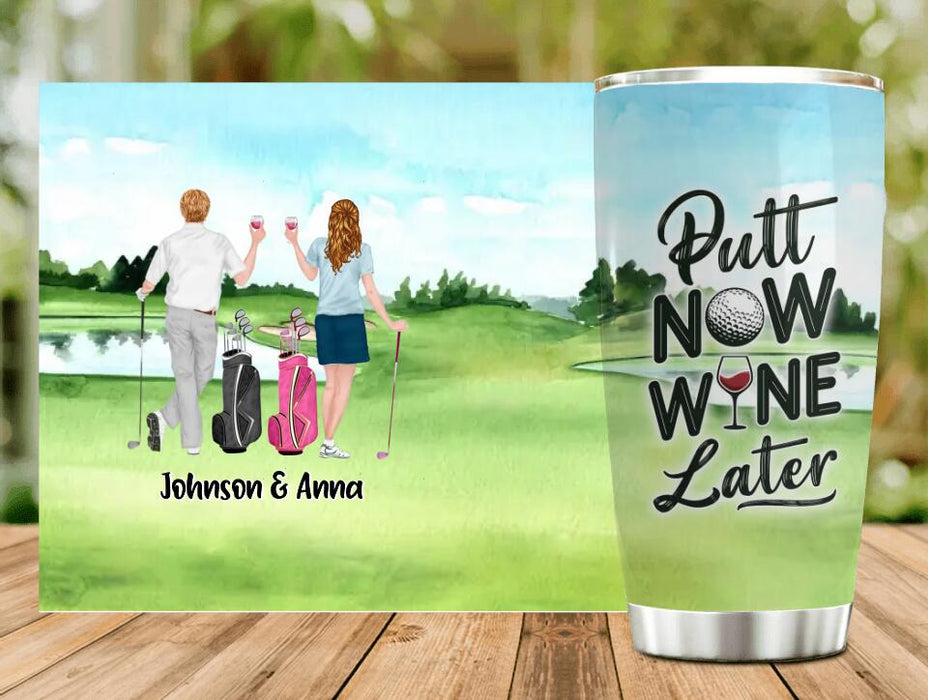 Custom Personalized Golf Tumbler - Gift Idea For Wife/ Husband/Couple - Putt Now Wine Later