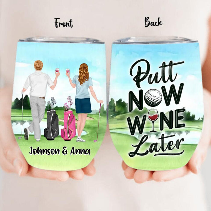 Custom Personalized Golf Wine Tumbler - Gift Idea For Wife/ Husband/Couple - Putt Now Wine Later