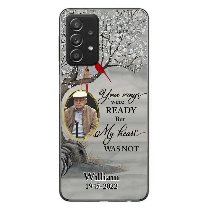 Custom Personalized Cardinal Memorial Phone Case for iPhone/ Samsung - Custom Photo - Your Wings Were Ready But My Heart Was Not