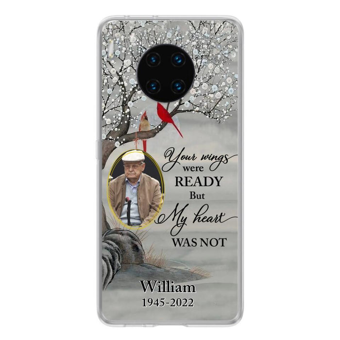 Custom Personalized Cardinal Memorial Phone Case for Xiaomi/ Oppo/ Huawei - Custom Photo - Your Wings Were Ready But My Heart Was Not