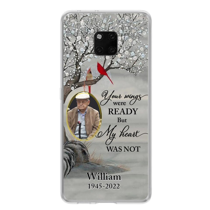 Custom Personalized Cardinal Memorial Phone Case for Xiaomi/ Oppo/ Huawei - Custom Photo - Your Wings Were Ready But My Heart Was Not