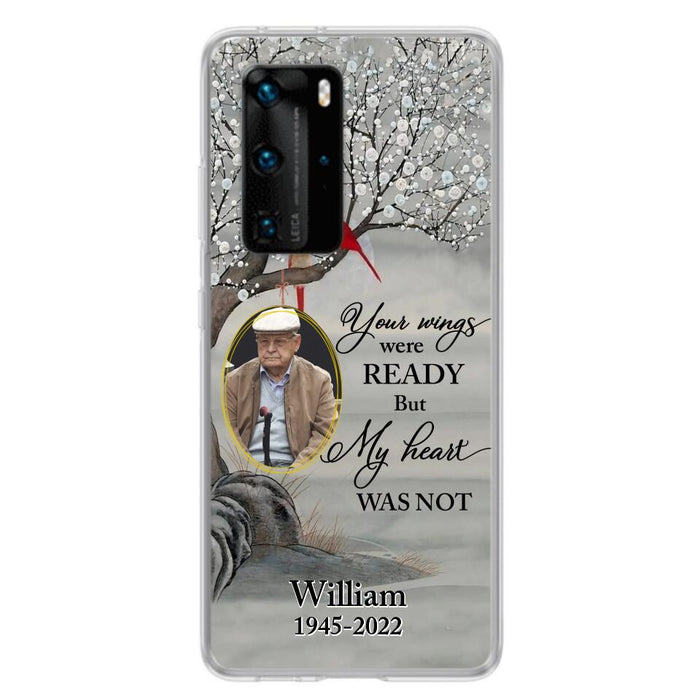 Custom Personalized Cardinal Memorial Phone Case for Xiaomi/ Oppo/ Huawei - Custom Photo - Your Wings Were Ready But My Heart Was Not