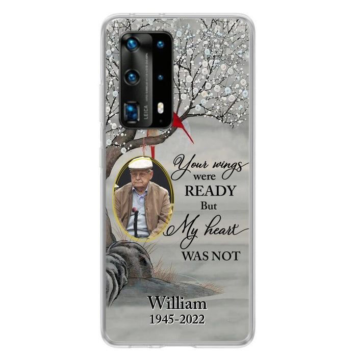 Custom Personalized Cardinal Memorial Phone Case for Xiaomi/ Oppo/ Huawei - Custom Photo - Your Wings Were Ready But My Heart Was Not