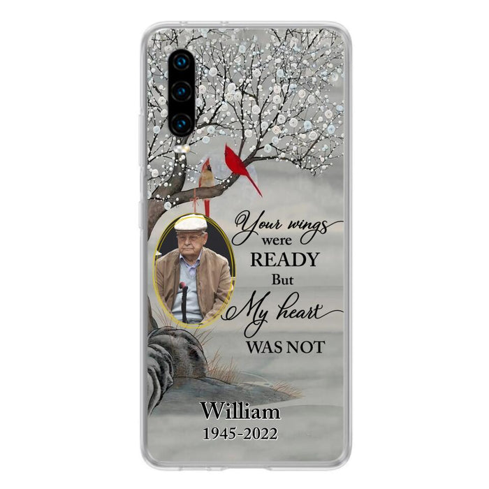 Custom Personalized Cardinal Memorial Phone Case for Xiaomi/ Oppo/ Huawei - Custom Photo - Your Wings Were Ready But My Heart Was Not