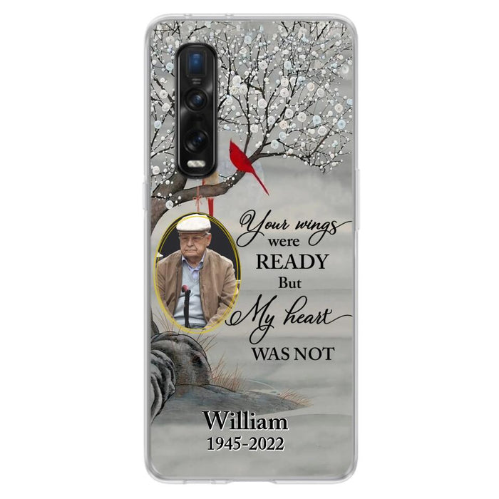 Custom Personalized Cardinal Memorial Phone Case for Xiaomi/ Oppo/ Huawei - Custom Photo - Your Wings Were Ready But My Heart Was Not