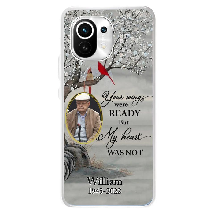 Custom Personalized Cardinal Memorial Phone Case for Xiaomi/ Oppo/ Huawei - Custom Photo - Your Wings Were Ready But My Heart Was Not