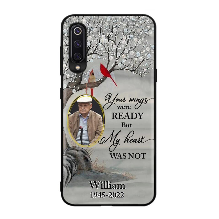 Custom Personalized Cardinal Memorial Phone Case for Xiaomi/ Oppo/ Huawei - Custom Photo - Your Wings Were Ready But My Heart Was Not