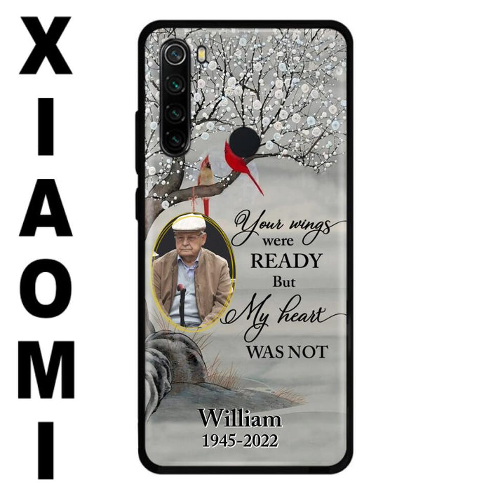 Custom Personalized Cardinal Memorial Phone Case for Xiaomi/ Oppo/ Huawei - Custom Photo - Your Wings Were Ready But My Heart Was Not