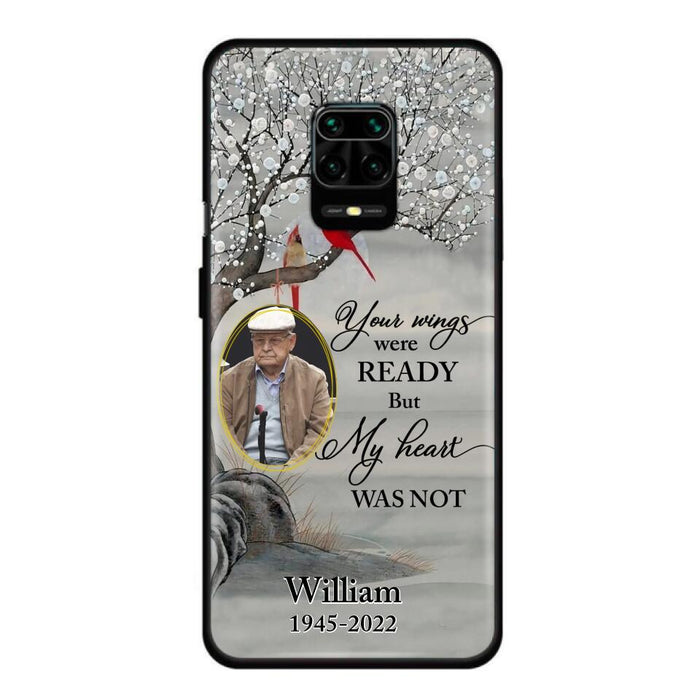 Custom Personalized Cardinal Memorial Phone Case for Xiaomi/ Oppo/ Huawei - Custom Photo - Your Wings Were Ready But My Heart Was Not