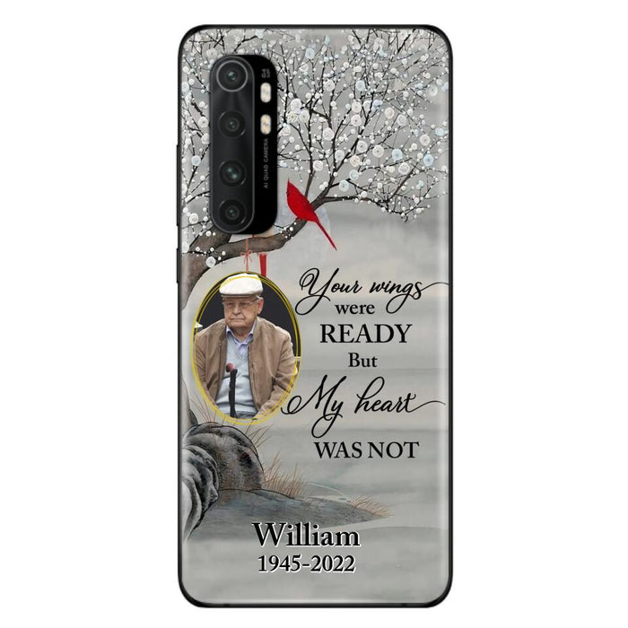 Custom Personalized Cardinal Memorial Phone Case for Xiaomi/ Oppo/ Huawei - Custom Photo - Your Wings Were Ready But My Heart Was Not