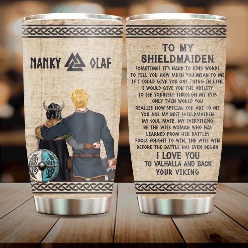 Personalized Viking Norse Couple Tumbler - Viking/Shield Maiden Gift - Mother's Day Gift Idea For Wife From Husband - To My Shieldmaiden I Love You To Valhalla And Back