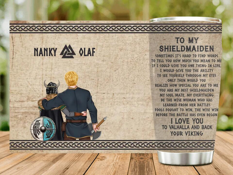 Personalized Viking Norse Couple Tumbler - Viking/Shield Maiden Gift - Mother's Day Gift Idea For Wife From Husband - To My Shieldmaiden I Love You To Valhalla And Back