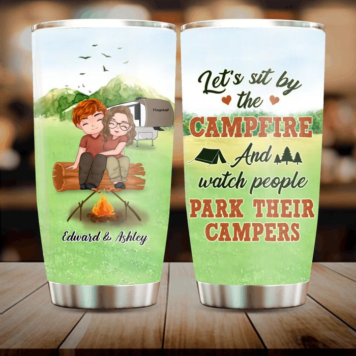 Custom Personalized Camping Couple Tumbler - Gift For Couple/ Camping Lovers - Let's Sit By The Campfire And Watch People Park Their Campers