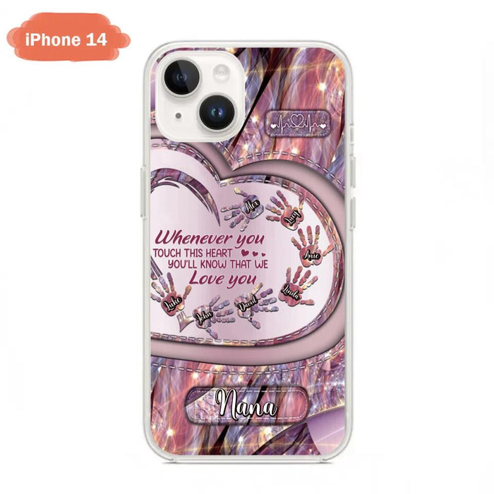 Custom Personalized Grandma Phone Case - Mother's Day Gift For Grandma - Upto 7 Kids - Whenever You Touch This Heart You'll Know That We Love You - Case For iPhone And Samsung