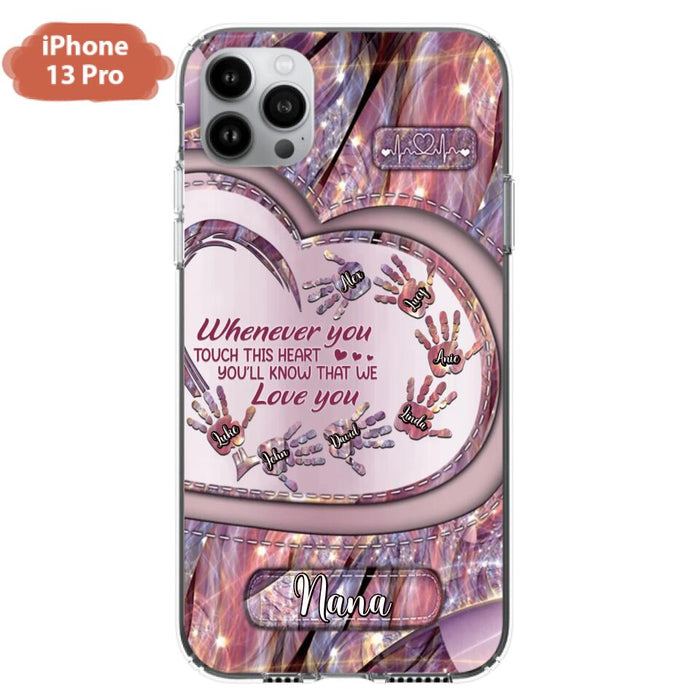 Custom Personalized Grandma Phone Case - Mother's Day Gift For Grandma - Upto 7 Kids - Whenever You Touch This Heart You'll Know That We Love You - Case For iPhone And Samsung