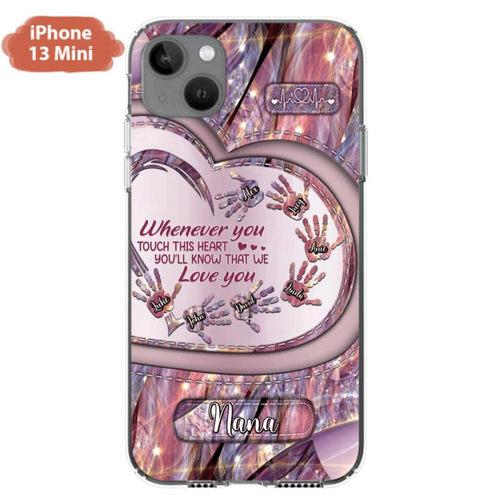 Custom Personalized Grandma Phone Case - Mother's Day Gift For Grandma - Upto 7 Kids - Whenever You Touch This Heart You'll Know That We Love You - Case For iPhone And Samsung