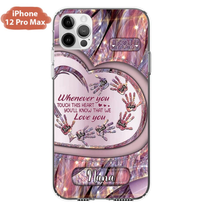 Custom Personalized Grandma Phone Case - Mother's Day Gift For Grandma - Upto 7 Kids - Whenever You Touch This Heart You'll Know That We Love You - Case For iPhone And Samsung