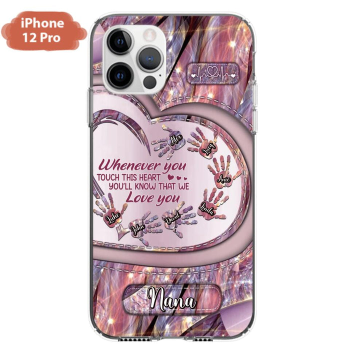 Custom Personalized Grandma Phone Case - Mother's Day Gift For Grandma - Upto 7 Kids - Whenever You Touch This Heart You'll Know That We Love You - Case For iPhone And Samsung