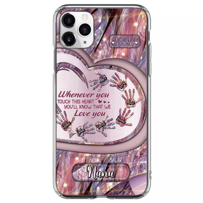 Custom Personalized Grandma Phone Case - Mother's Day Gift For Grandma - Upto 7 Kids - Whenever You Touch This Heart You'll Know That We Love You - Case For iPhone And Samsung