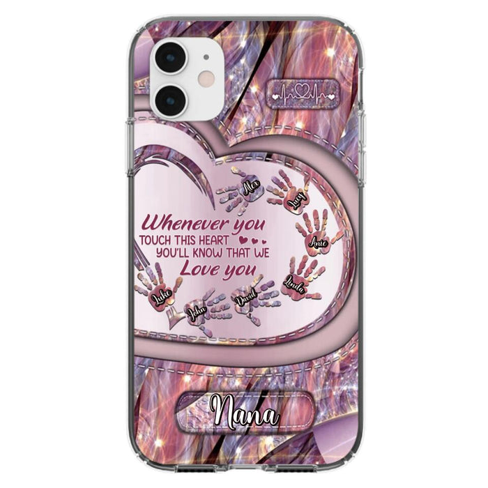 Custom Personalized Grandma Phone Case - Mother's Day Gift For Grandma - Upto 7 Kids - Whenever You Touch This Heart You'll Know That We Love You - Case For iPhone And Samsung