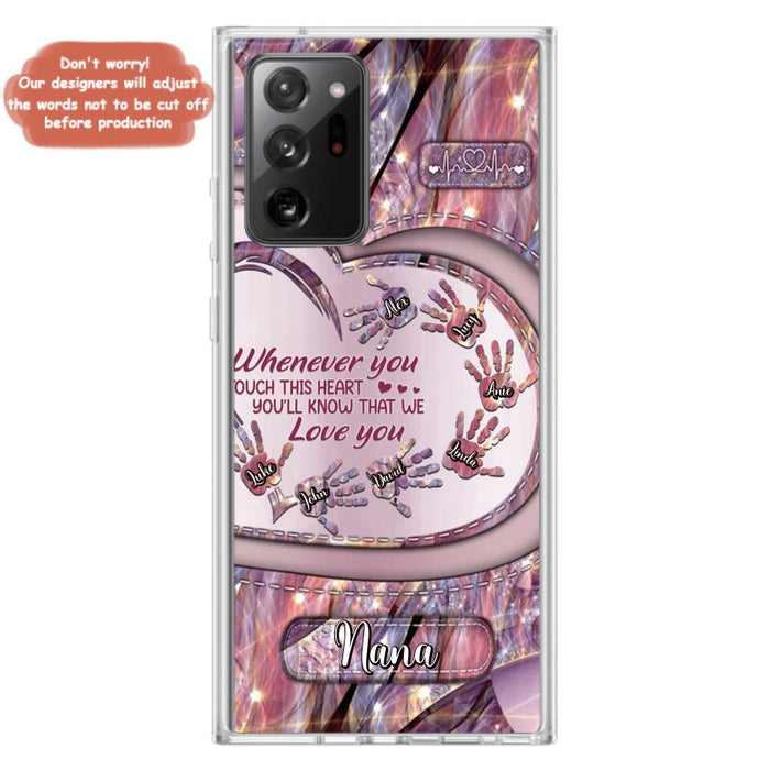 Custom Personalized Grandma Phone Case - Mother's Day Gift For Grandma - Upto 7 Kids - Whenever You Touch This Heart You'll Know That We Love You - Case For iPhone And Samsung