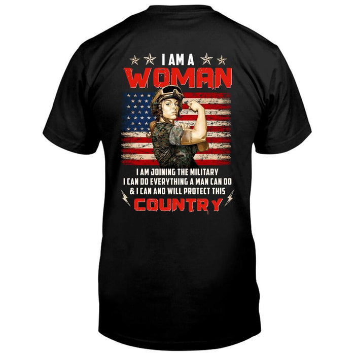 Custom Personalized Female Warrior T-shirt - Military/ Birthday/ Mother's Day Gift Idea - I Am Joining The Military I Can Do Everything A Man Can Do