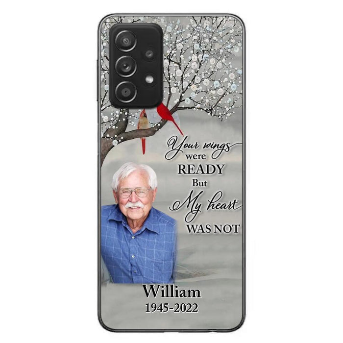 Custom Personalized Memorial Photo Phone Case - Memorial Gift Idea for Family/Mother's Day/Father's Day - Your Wings Were Ready But My Heart Was Not - Case for iPhone/Samsung